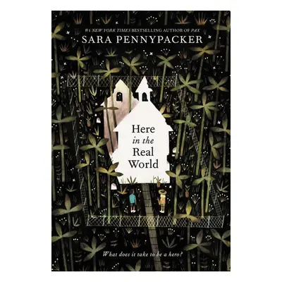 Here in the Real World - Sara Pennypacker