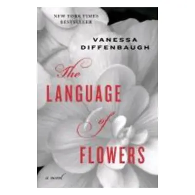 The Language of Flowers - Vanessa Diffenbaugh