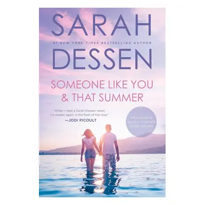 Someone Like You and That Summer - Sarah Dessen