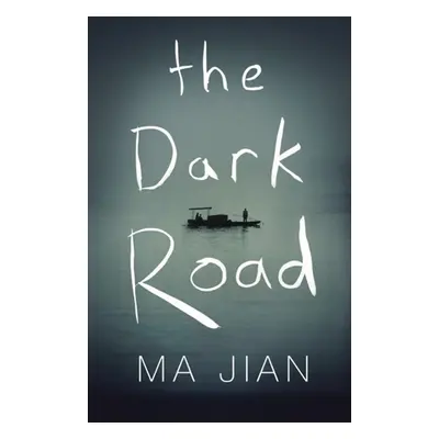 The Dark Road - Jian Ma