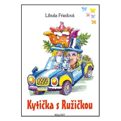 Kytička s Ružičkou - Libuša Friedová