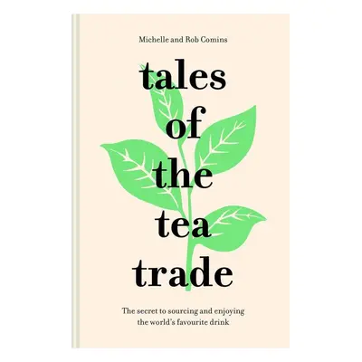 Tales of the Tea Trade - Michelle Comins