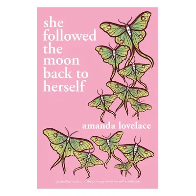 she followed the moon back to herself - Amanda Lovelace