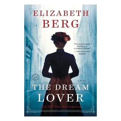 The Dream Lover - Elizabeth Berg