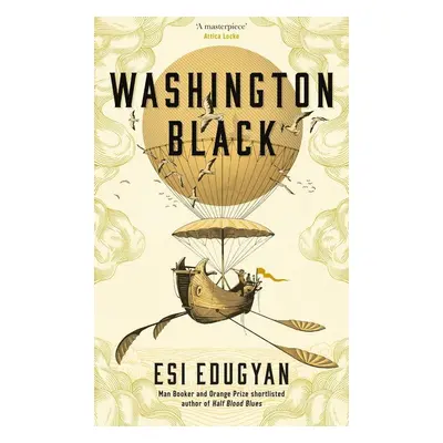 Washington Black - Esi Edugyan