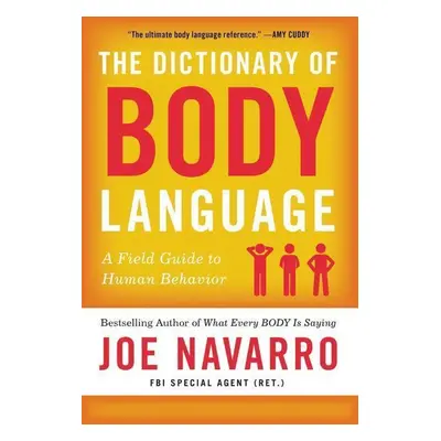 The Dictionary of Body Language - Joe Navarro