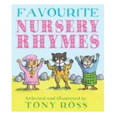 My Favourite Nursery Rhymes - Tony Ross