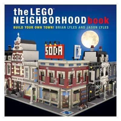 The LEGO® Neighborhood Book - Brian Lyles