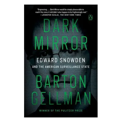 Dark Mirror - Barton Gellman