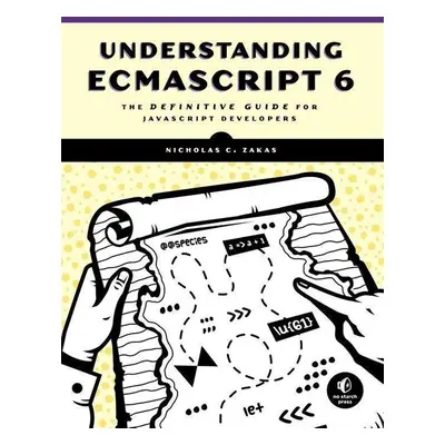 Understanding ECMAScript6 - Nicholas Z. Zakas