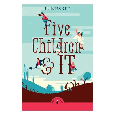 Five Children and It - E. Nesbit