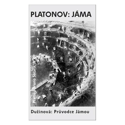 Jáma / Průvodce Jámou - Andrej Platonov