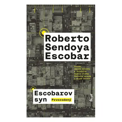 Escobarov syn Prvorodený - Roberto Sendoya Escobar