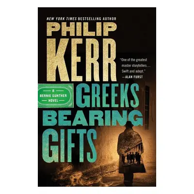 Greeks Bearing Gifts - Philip Kerr