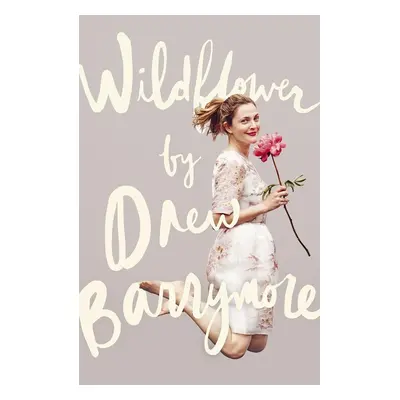 Wildflower - Drew Barrymore