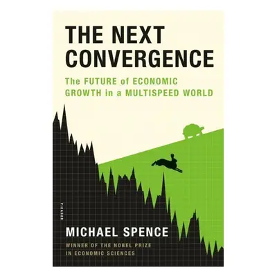 Next Convergence - Michael Spence