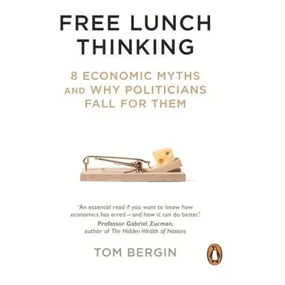 Free Lunch Thinking - Tom Bergin