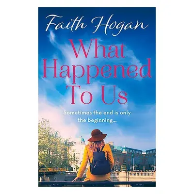 What Happened To Us? - Faith Hogan