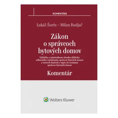 Zákon o správcoch bytových domov Komentár - Lukáš Šurín