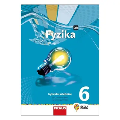 Fyzika 6 Hybridní učebnice - Miroslav Randa