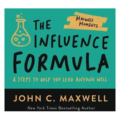 The Influence Formula - John C. Maxwell