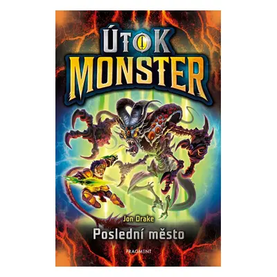 Útok monster - Poslední město - Jon Drake