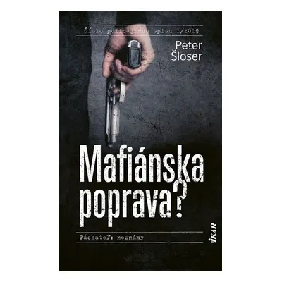 Mafiánska poprava? - Peter Šloser