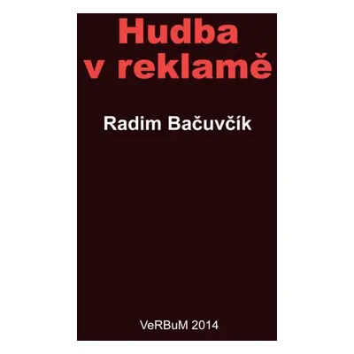 Hudba v reklamě - Radim Bačuvčík