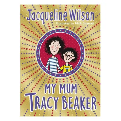 My Mum Tracy Beaker - Jacqueline Wilson