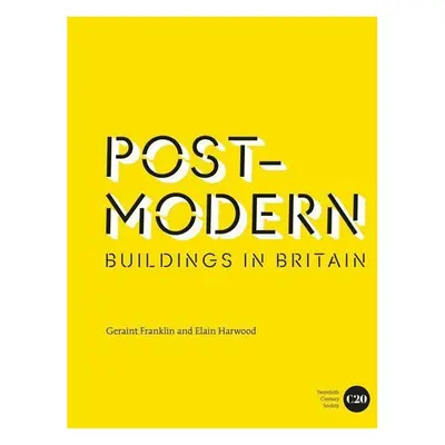 British Post Modernist Buildings - Elain Harwood