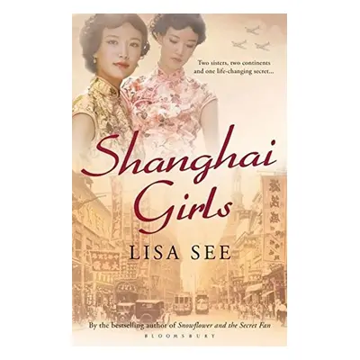 Shanghai Girls - Lisa See