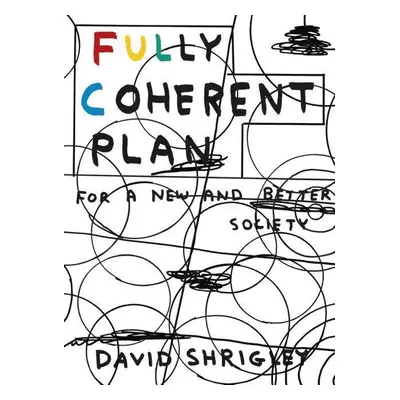 Fully Coherent Plan - David Shrigley