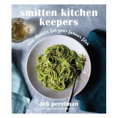 Smitten Kitchen Keepers - Deb Perelman