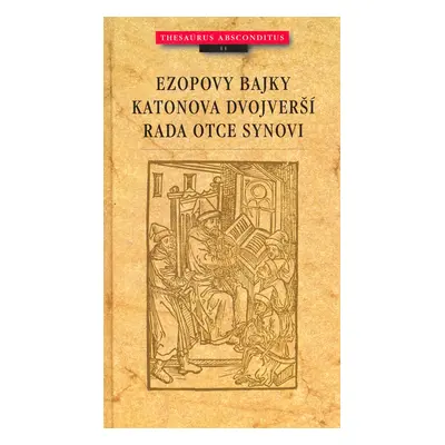 Ezopovy bajky. Katonova dvojverší. Rada otce synovi. - Autor Neuveden