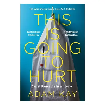 This is Going to Hurt - Adam Kay