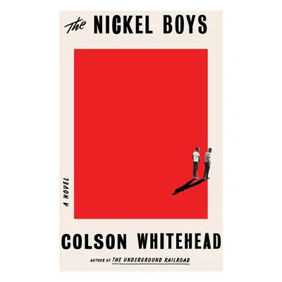 The Nickel Boys - Colson Whitehead