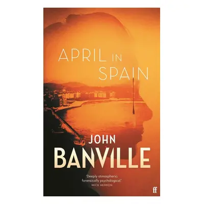 April in Spain - John Banville