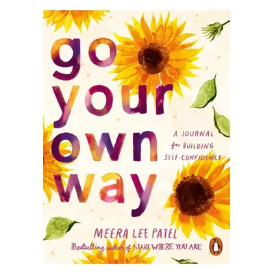 Go Your Own Way - Meera Lee Patel