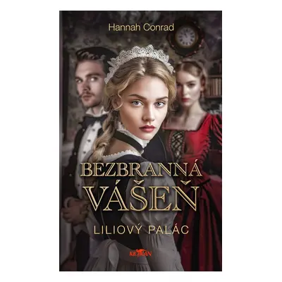 Liliový palác - Bezbranná vášeň - Hannah Conrad