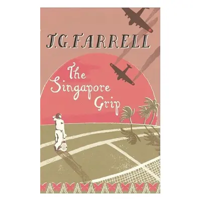 The Singapore Grip - J. G. Farrell