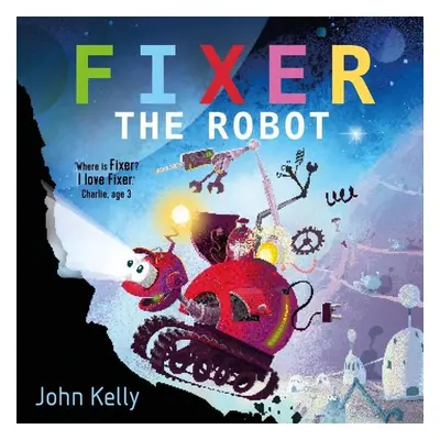 Fixer the Robot - John Kelly