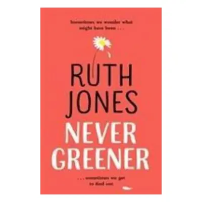 Never Greener - Ruth Jones