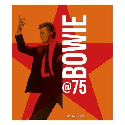 Bowie at 75 - Martin Popoff