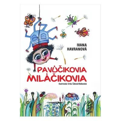 Pavúčikovia miláčikovia - Ivana Havranová