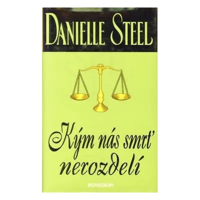 Kým nás smrť nerozdelí - Danielle Steel