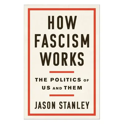 How Fascism Works - Jason Stanley