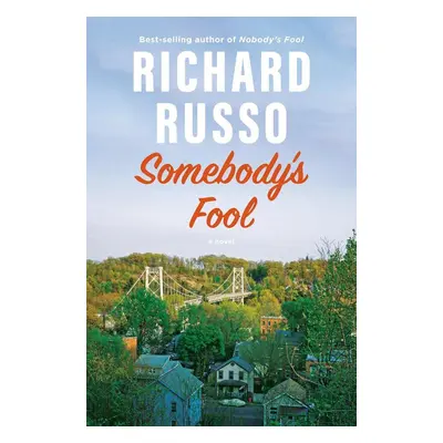 Somebody's Fool - Richard Russo