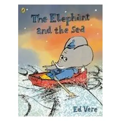 The Elephant and the Sea - Ed Vere