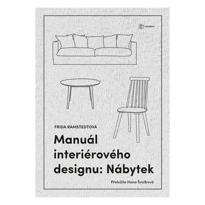 Manuál interiérového designu: Nábytek - Frida Ramstedt