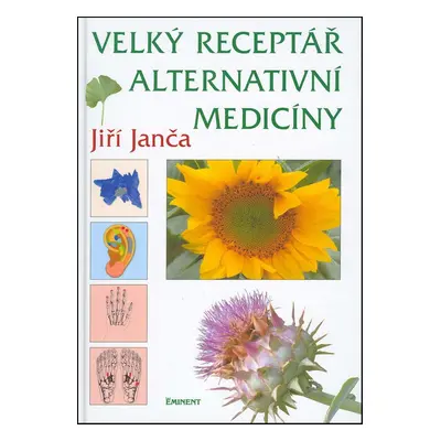 Velký receptář alternativní medicíny - Ing. Jiří Janča